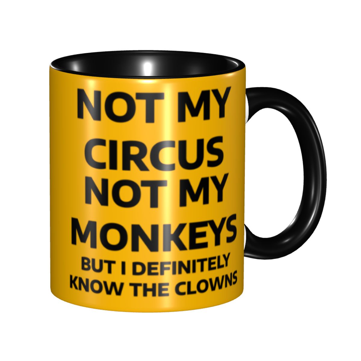 Water Tea And Coffee - Kaffeebecher „Not My Circus Not My